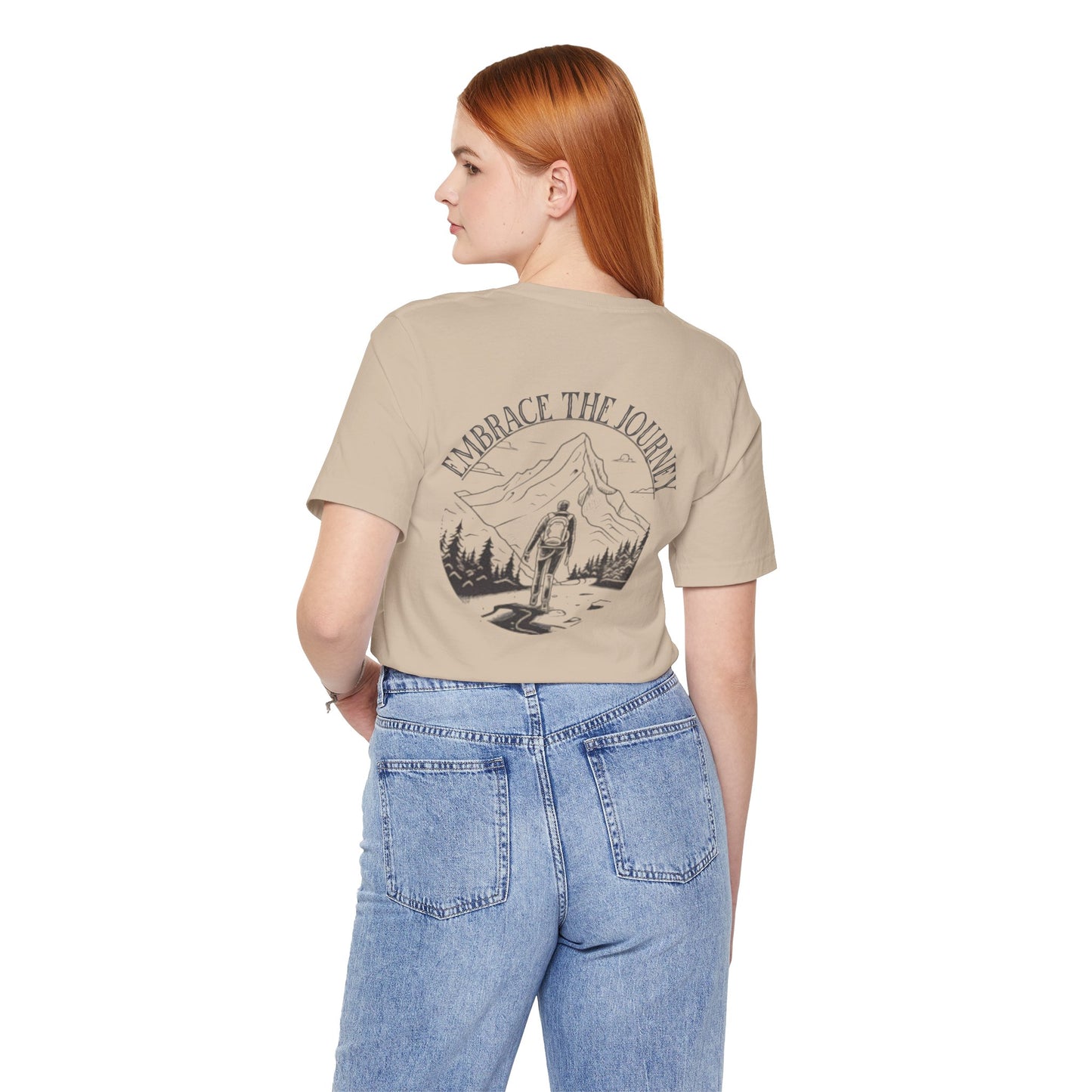 Embrace the Journey Shirt, Adventure-Inspired Unisex Tee, Outdoor Enthusiast Tee