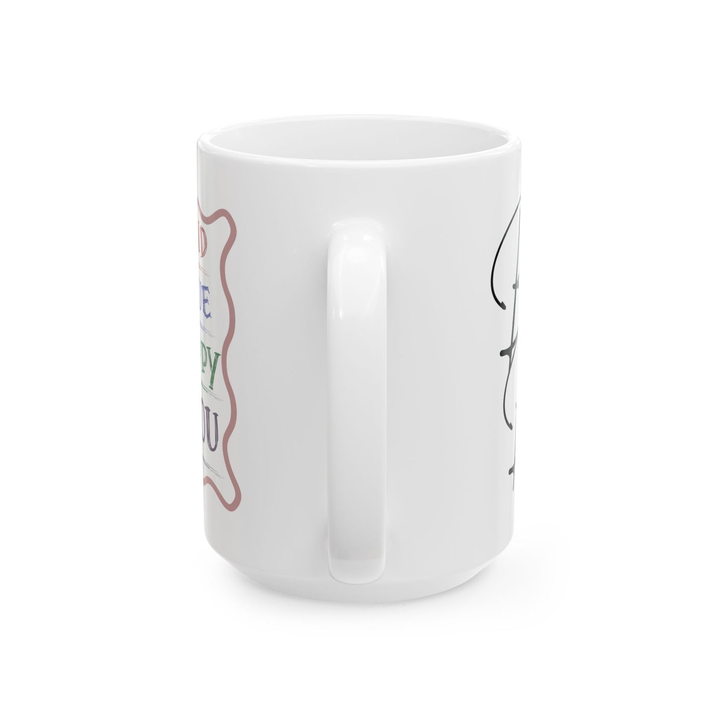 Be Kind, Be True, Be Happy, Be You Coffee Mug