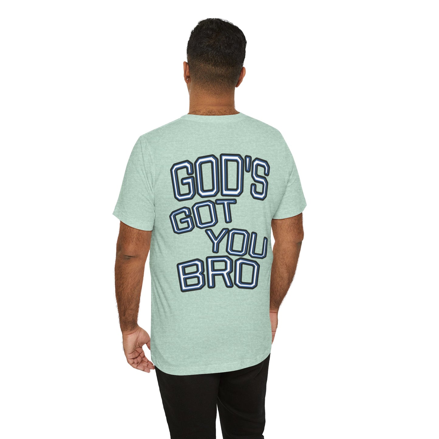 God's Got You Bro T-Shirt | Inspirational Tee | Faith-Based Apparel | Gift for Friends | Unisex Funny Shirt