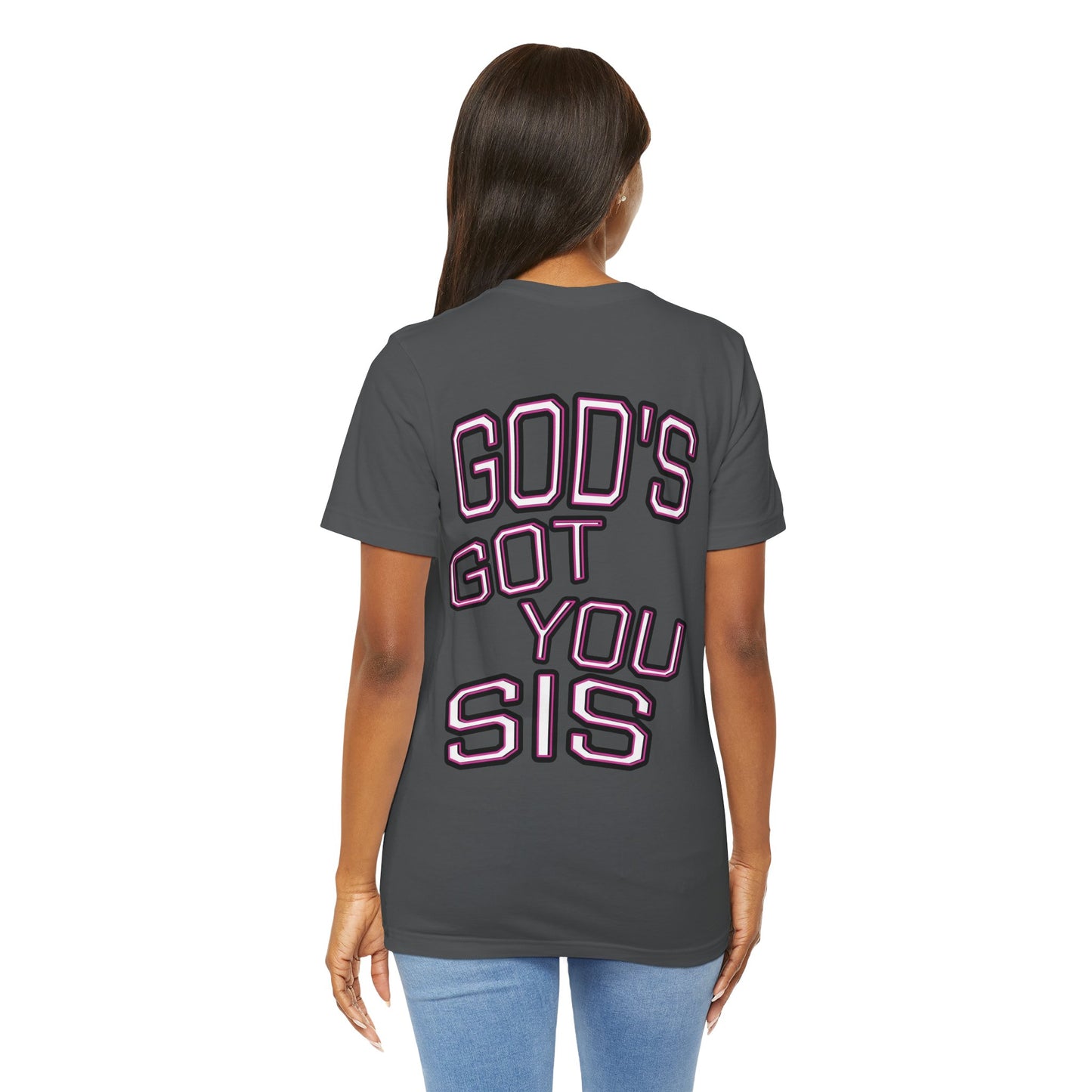 God's Got You Sis T-Shirt, Motivational Shirt, Faith-Based Apparel