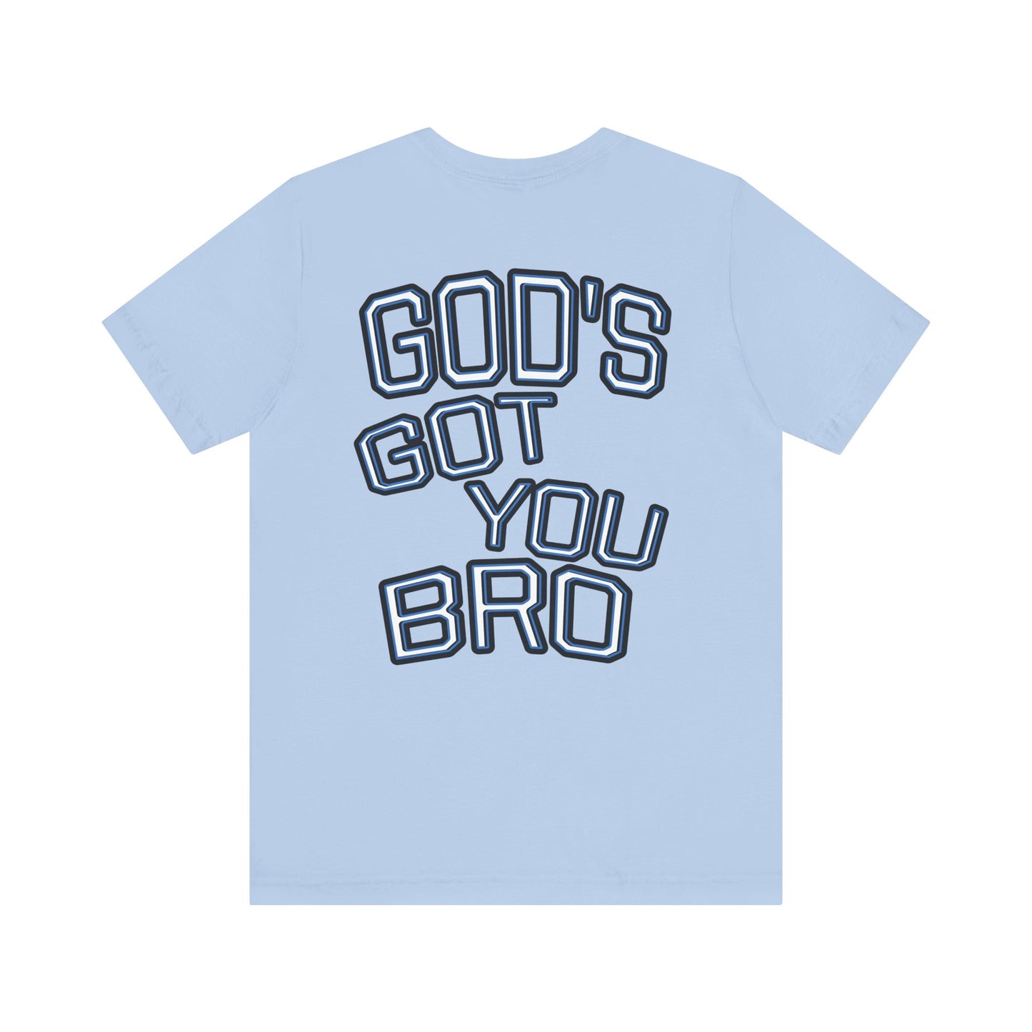 God's Got You Bro T-Shirt | Inspirational Tee | Faith-Based Apparel | Gift for Friends | Unisex Funny Shirt