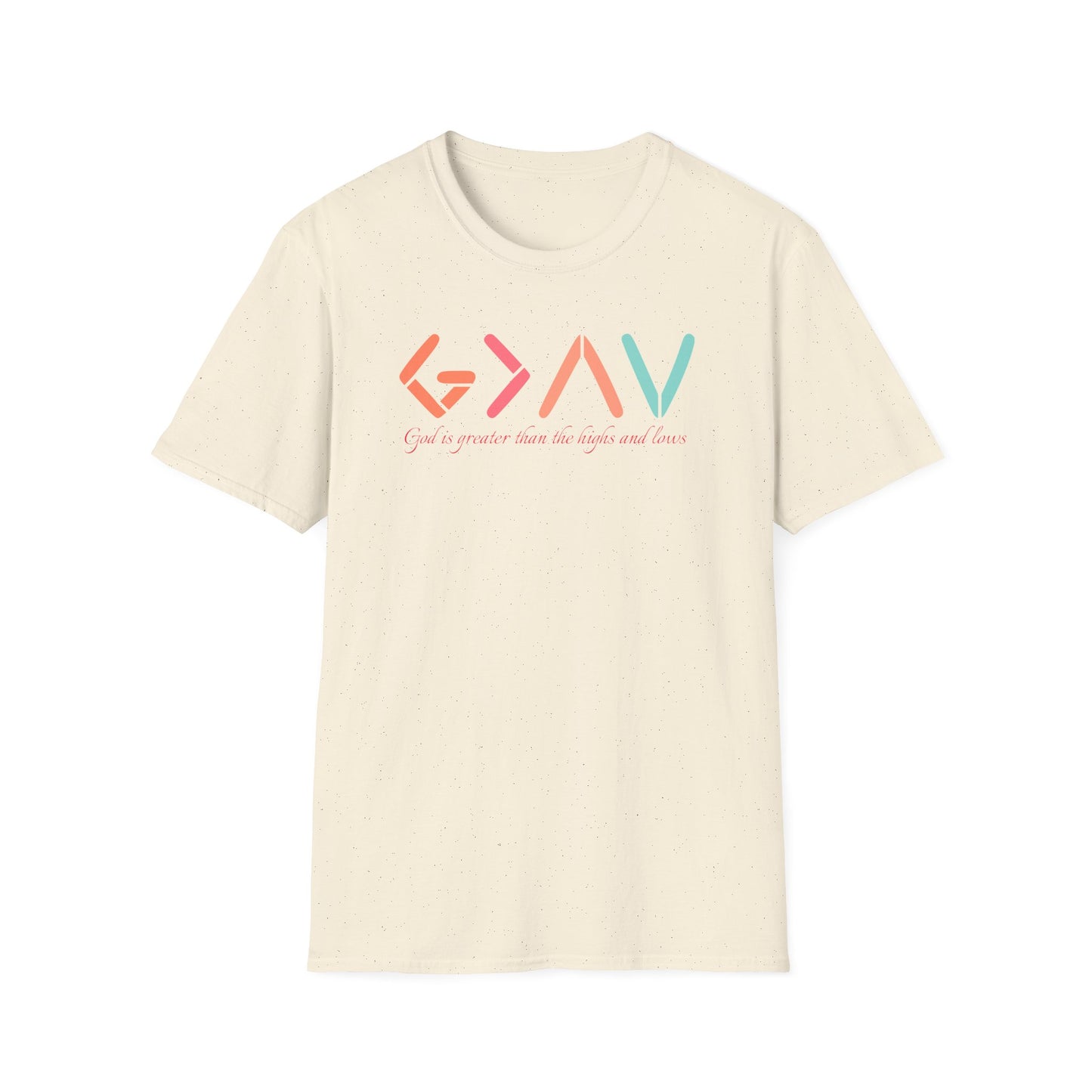 God Is Greater Than The Highs and Lows T-Shirt