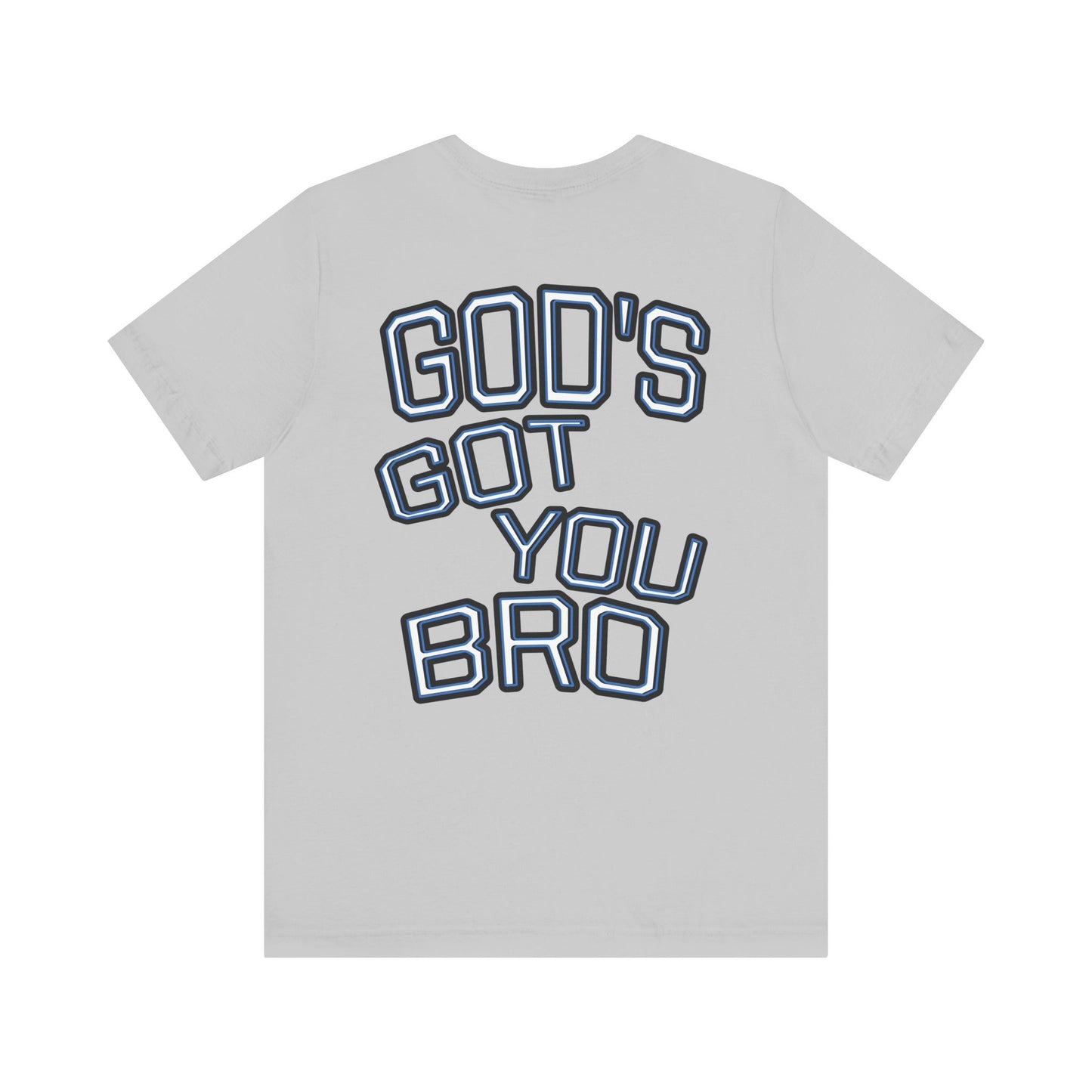 God's Got You Bro T-Shirt | Inspirational Tee | Faith-Based Apparel | Gift for Friends | Unisex Funny Shirt