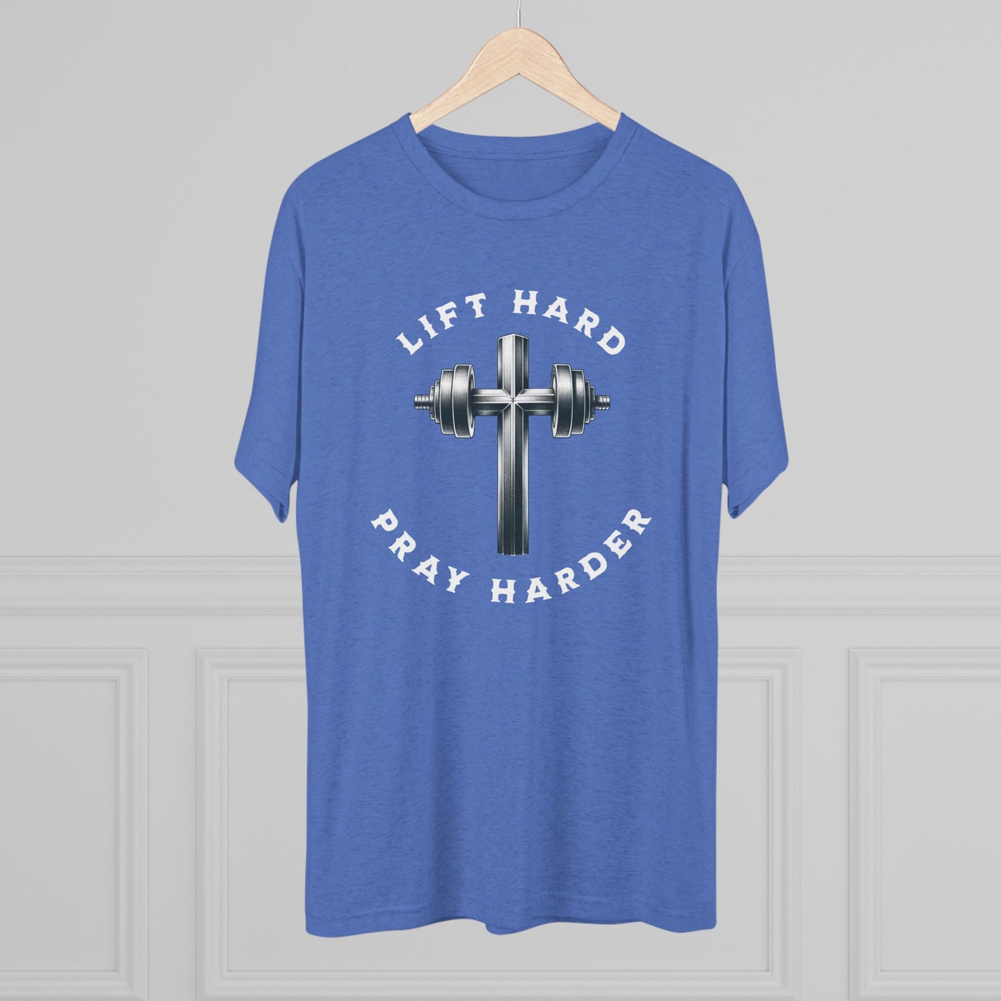 Lift Hard Pray Harder Unisex Tri-Blend Crew Tee