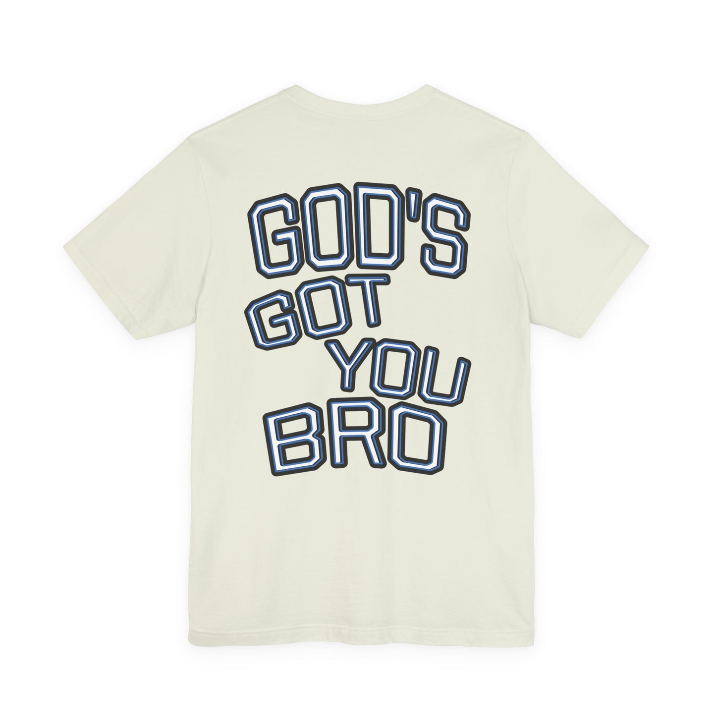 God's Got You Bro T-Shirt | Inspirational Tee | Faith-Based Apparel | Gift for Friends | Unisex Funny Shirt