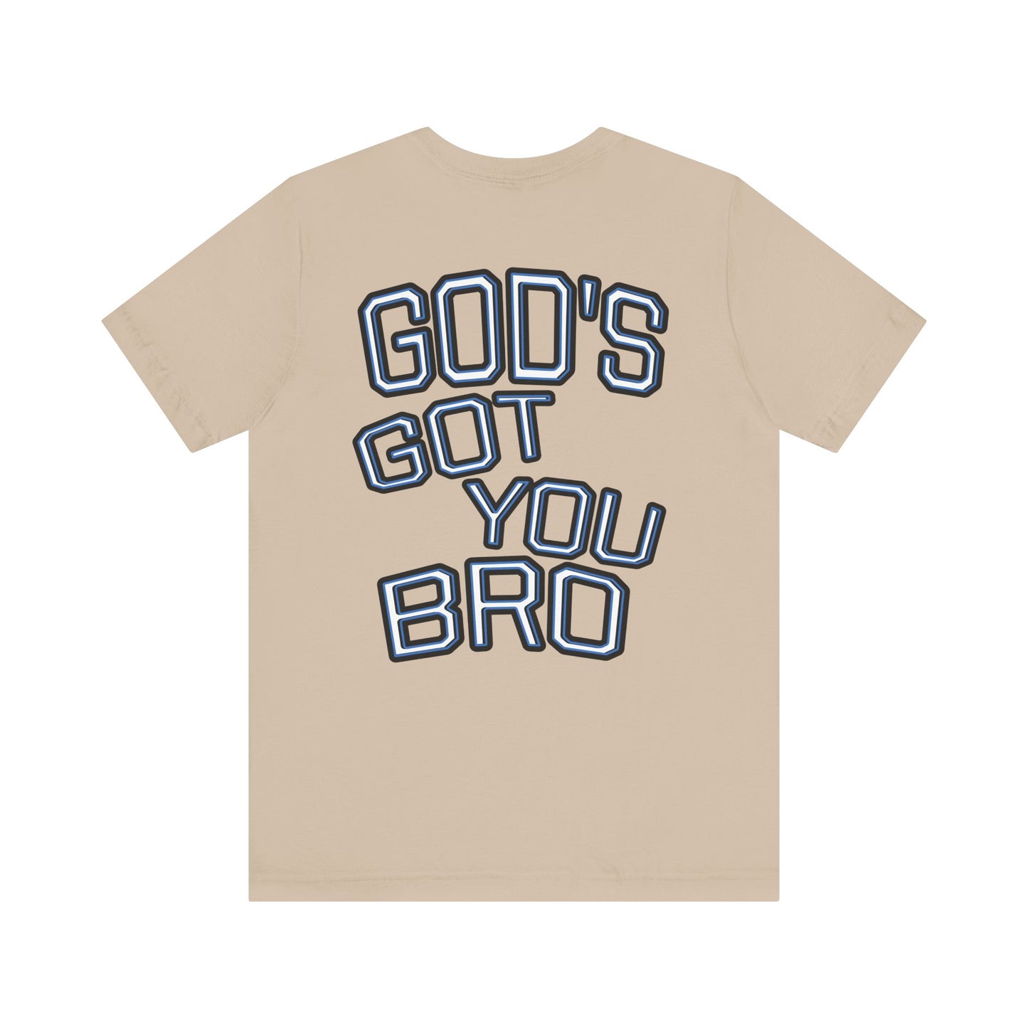 God's Got You Bro T-Shirt | Inspirational Tee | Faith-Based Apparel | Gift for Friends | Unisex Funny Shirt