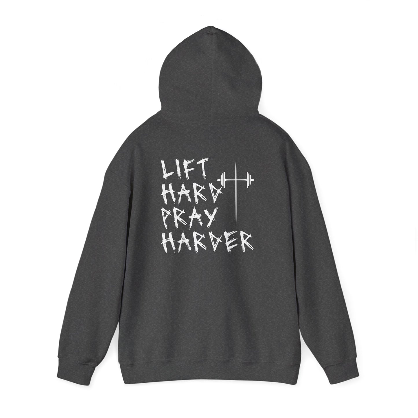 Lift Hard- Pray Harder Hoodie