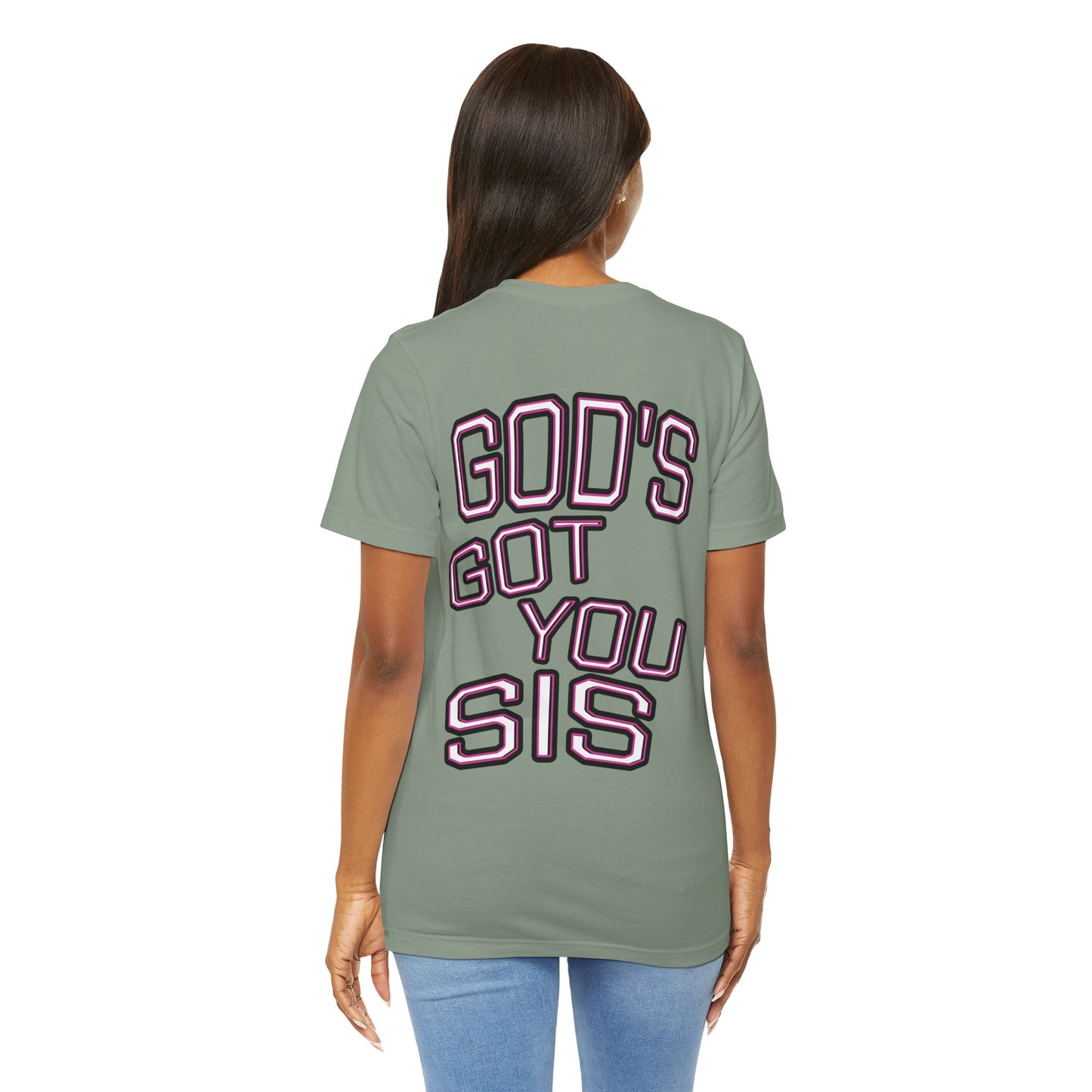 God's Got You Sis T-Shirt, Motivational Shirt, Faith-Based Apparel