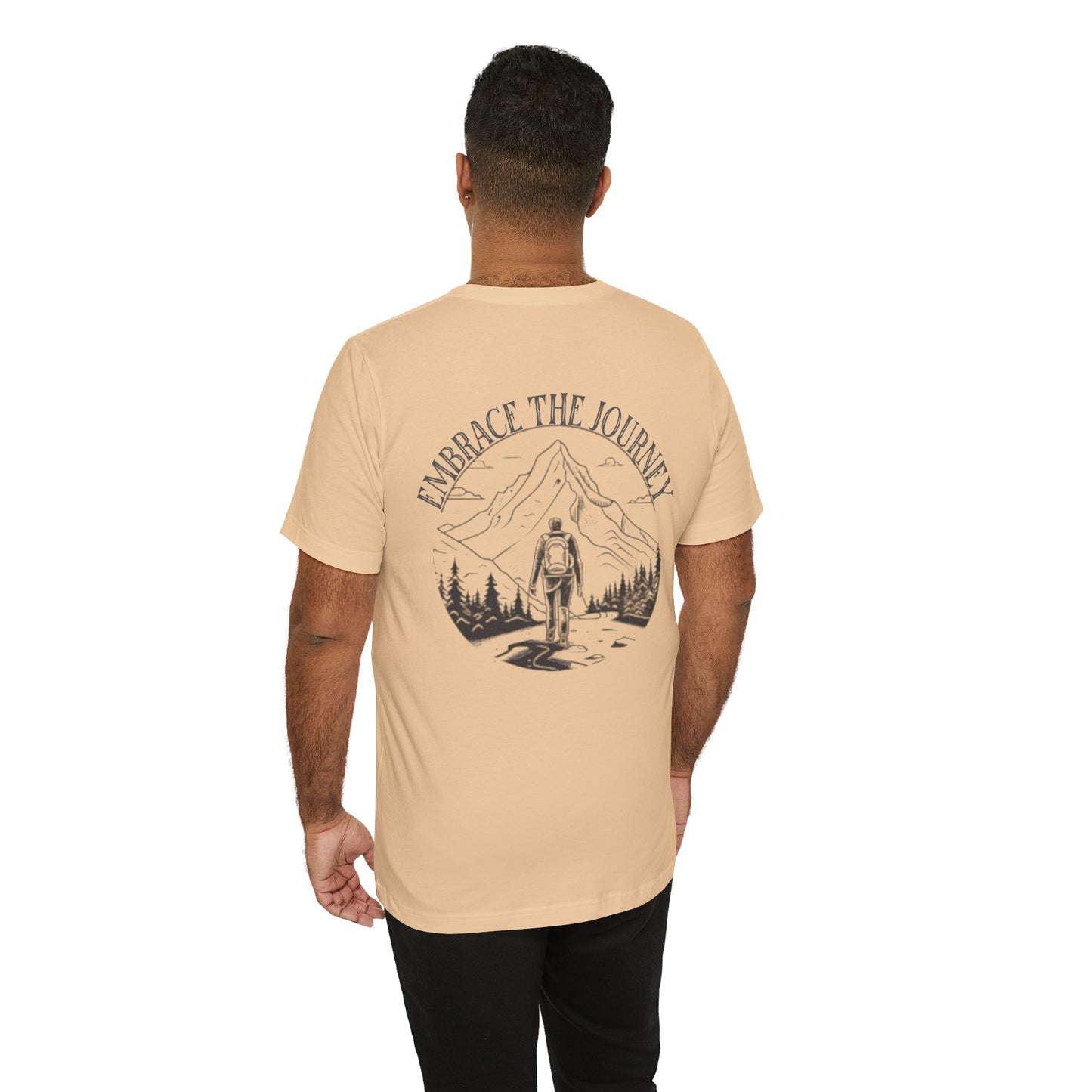 Embrace the Journey Shirt, Adventure-Inspired Unisex Tee, Outdoor Enthusiast Tee