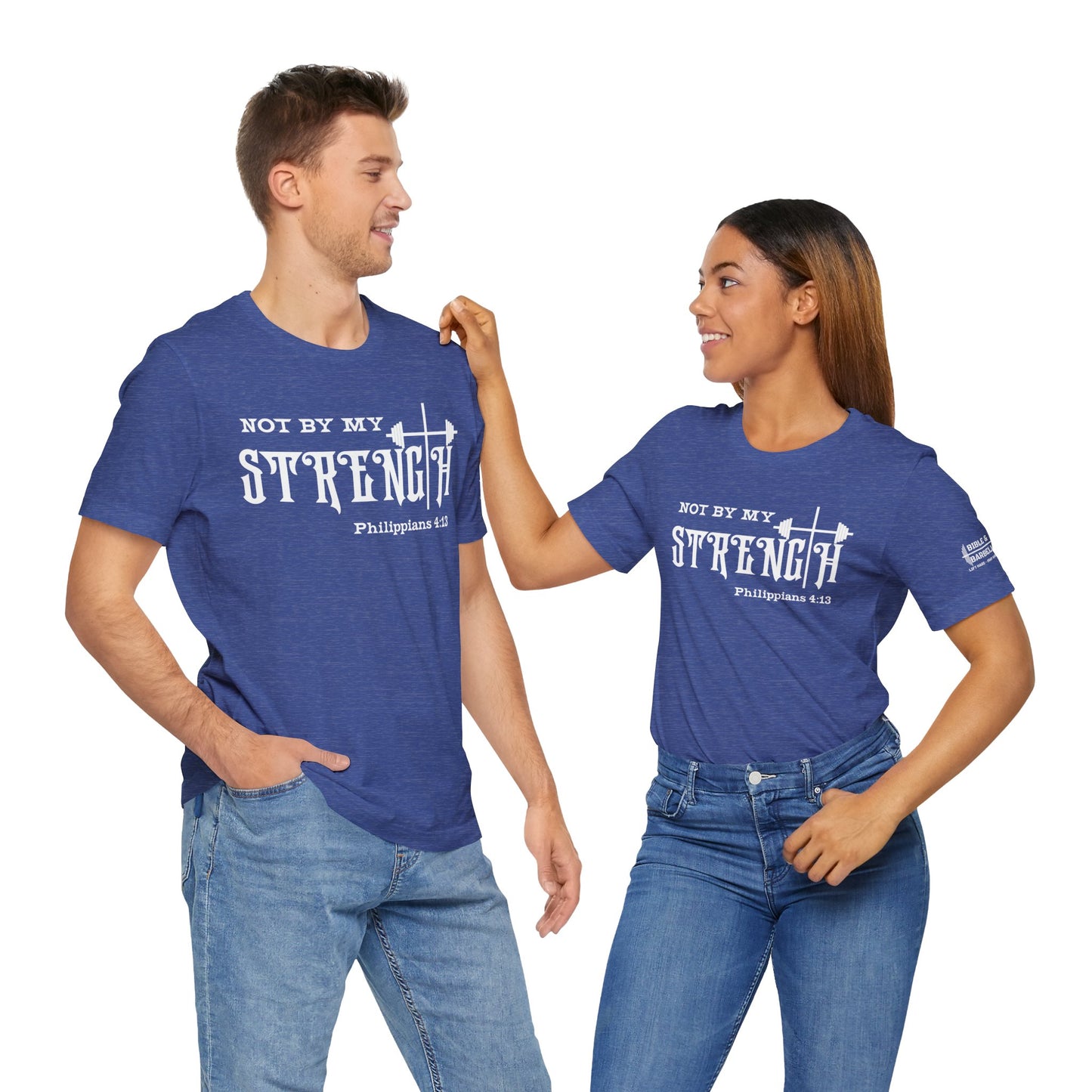 Not By My Strength Philippians 4:13 Unisex Tee