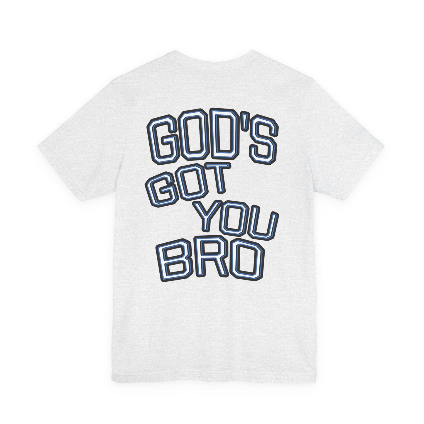 God's Got You Bro T-Shirt | Inspirational Tee | Faith-Based Apparel | Gift for Friends | Unisex Funny Shirt
