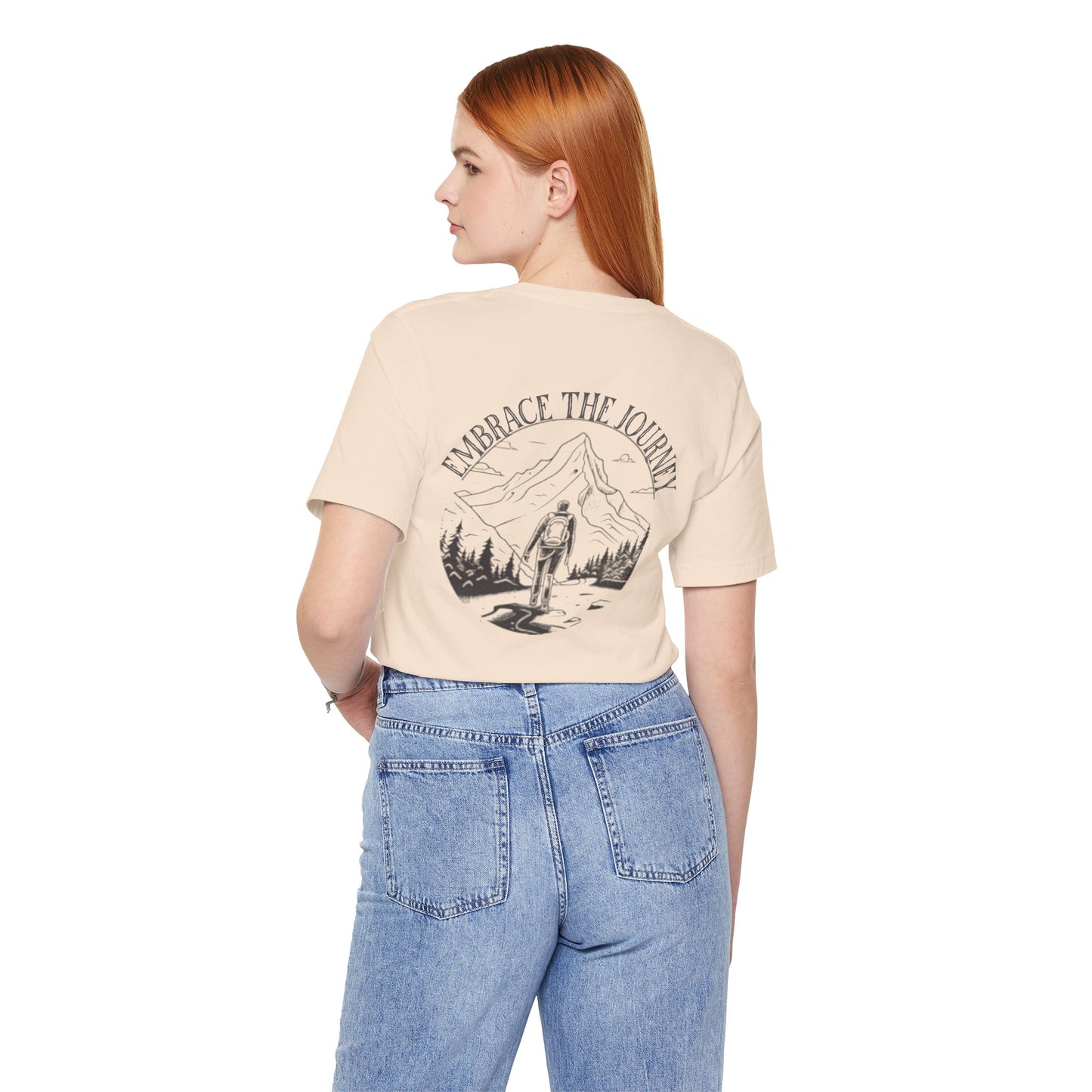 Embrace the Journey Shirt, Adventure-Inspired Unisex Tee, Outdoor Enthusiast Tee