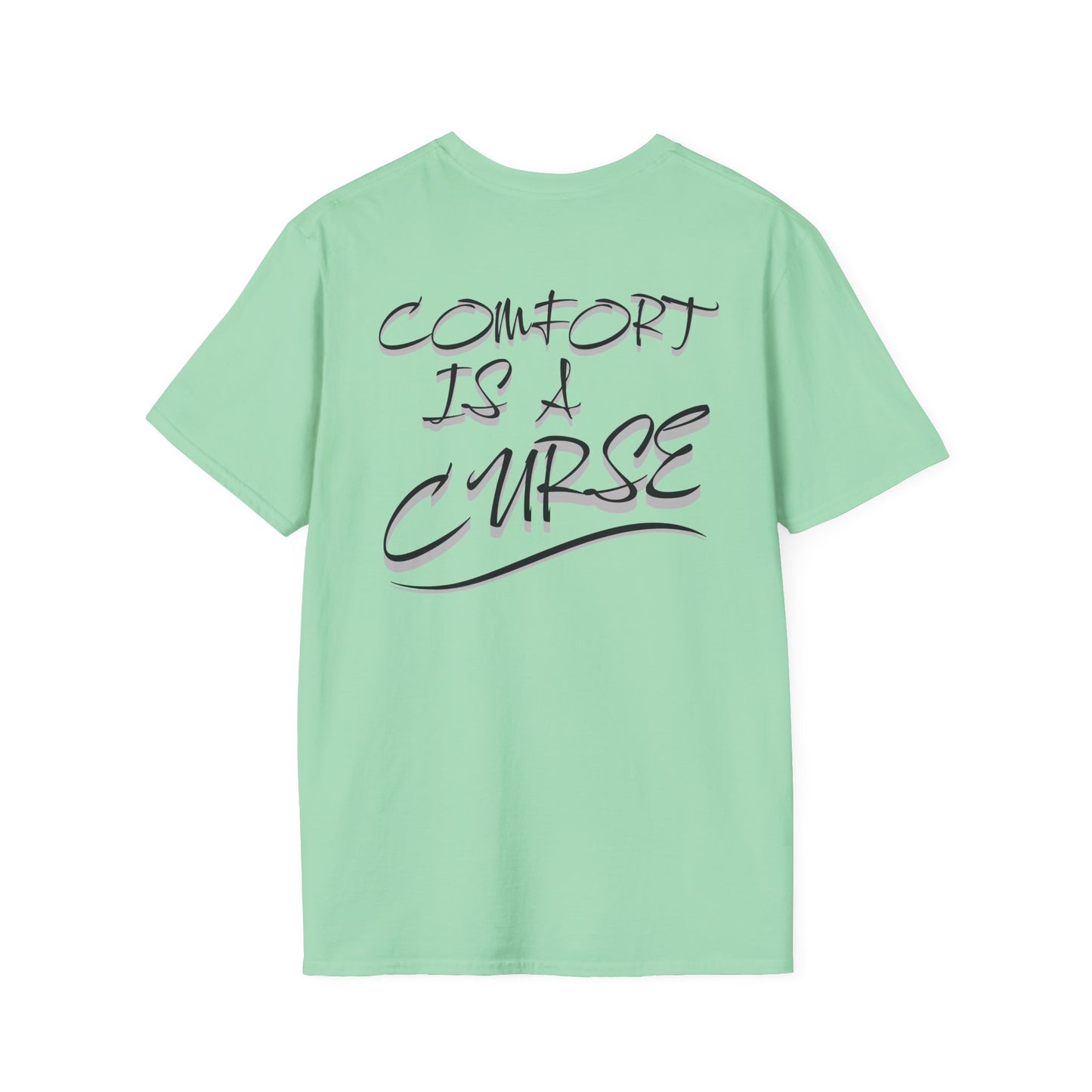 Comfort is a Curse Unisex Softstyle T-Shirt