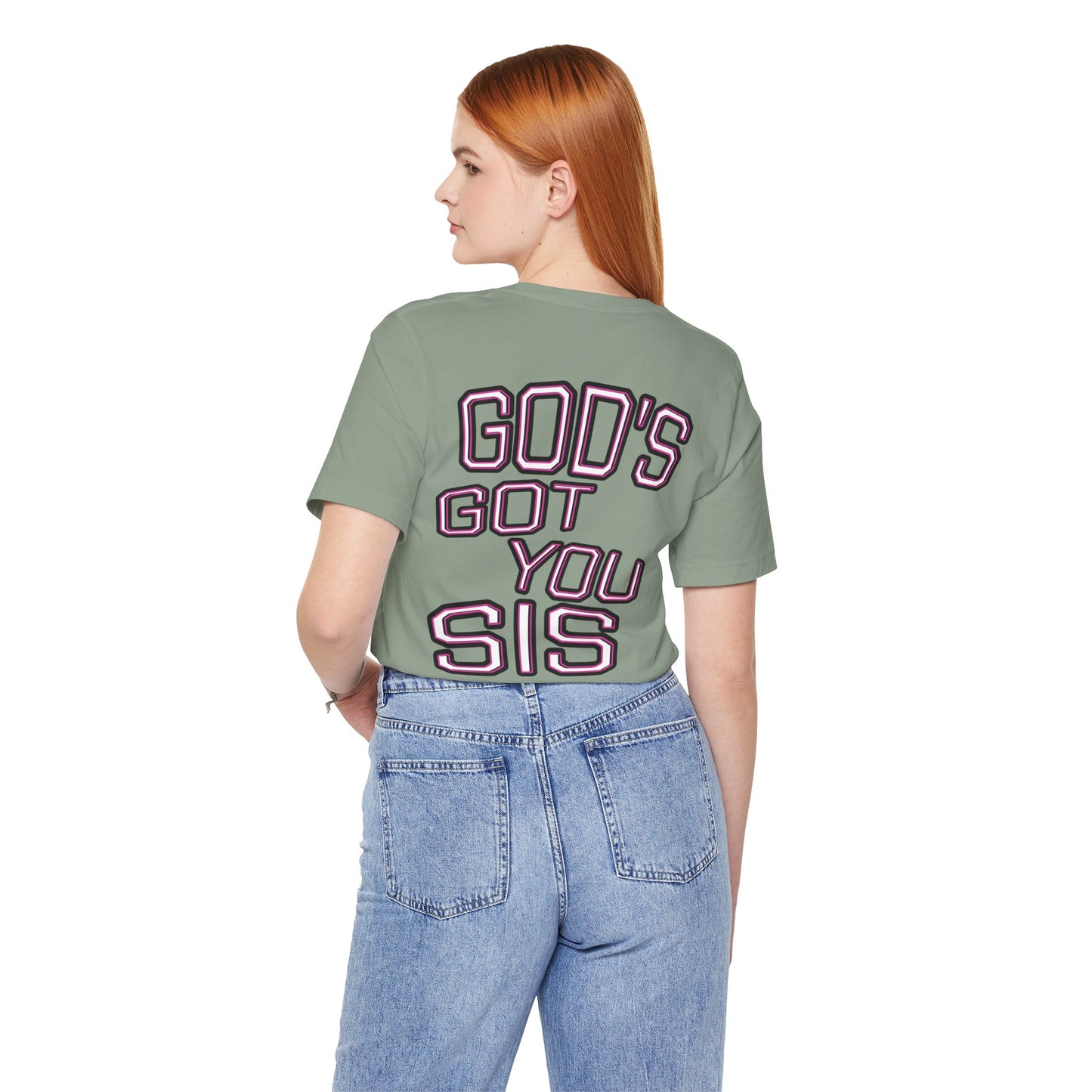 God's Got You Sis T-Shirt, Motivational Shirt, Faith-Based Apparel