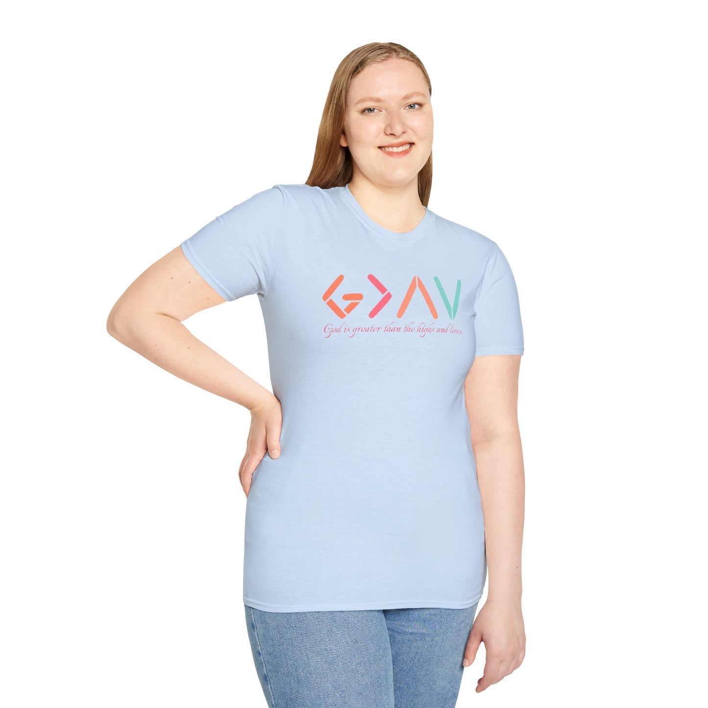 God Is Greater Than The Highs and Lows T-Shirt