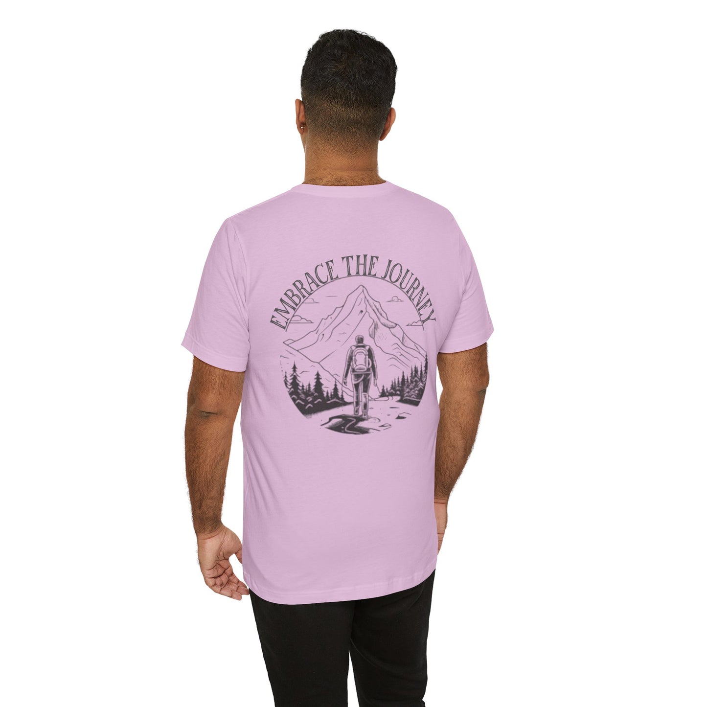 Embrace the Journey Shirt, Adventure-Inspired Unisex Tee, Outdoor Enthusiast Tee