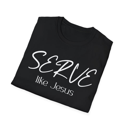 Serve Like Jesus T‑Shirt — Christian Faith Tee for Church, Volunteering & Inspirational Gifts
