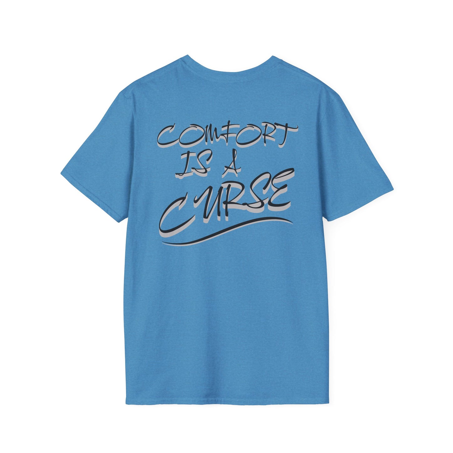 Comfort is a Curse Unisex Softstyle T-Shirt