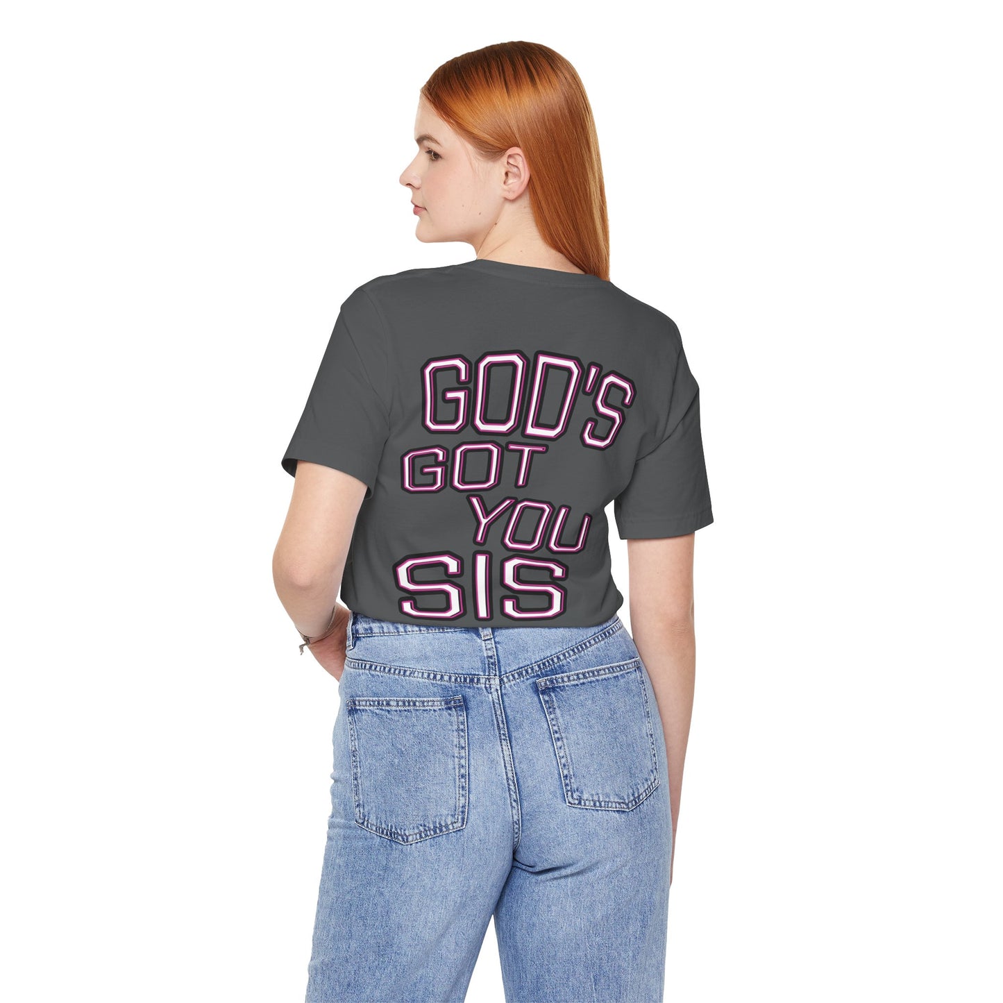 God's Got You Sis T-Shirt, Motivational Shirt, Faith-Based Apparel