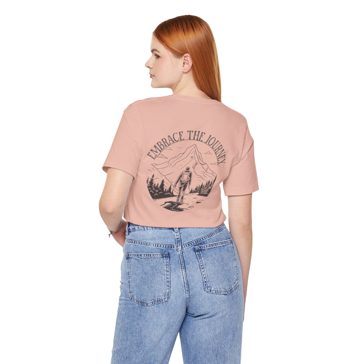 Embrace the Journey Shirt, Adventure-Inspired Unisex Tee, Outdoor Enthusiast Tee