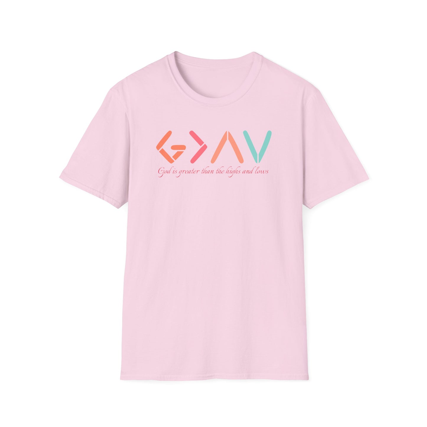 God Is Greater Than The Highs and Lows T-Shirt