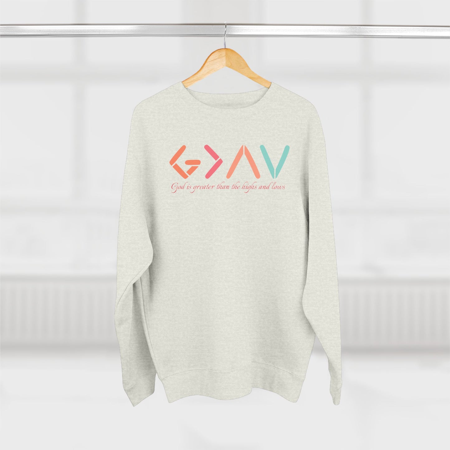 God Is Greater Than The Highs and Lows Unisex Crewneck Sweatshirt