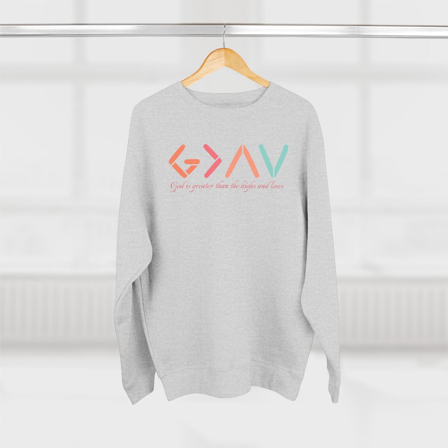 God Is Greater Than The Highs and Lows Unisex Crewneck Sweatshirt