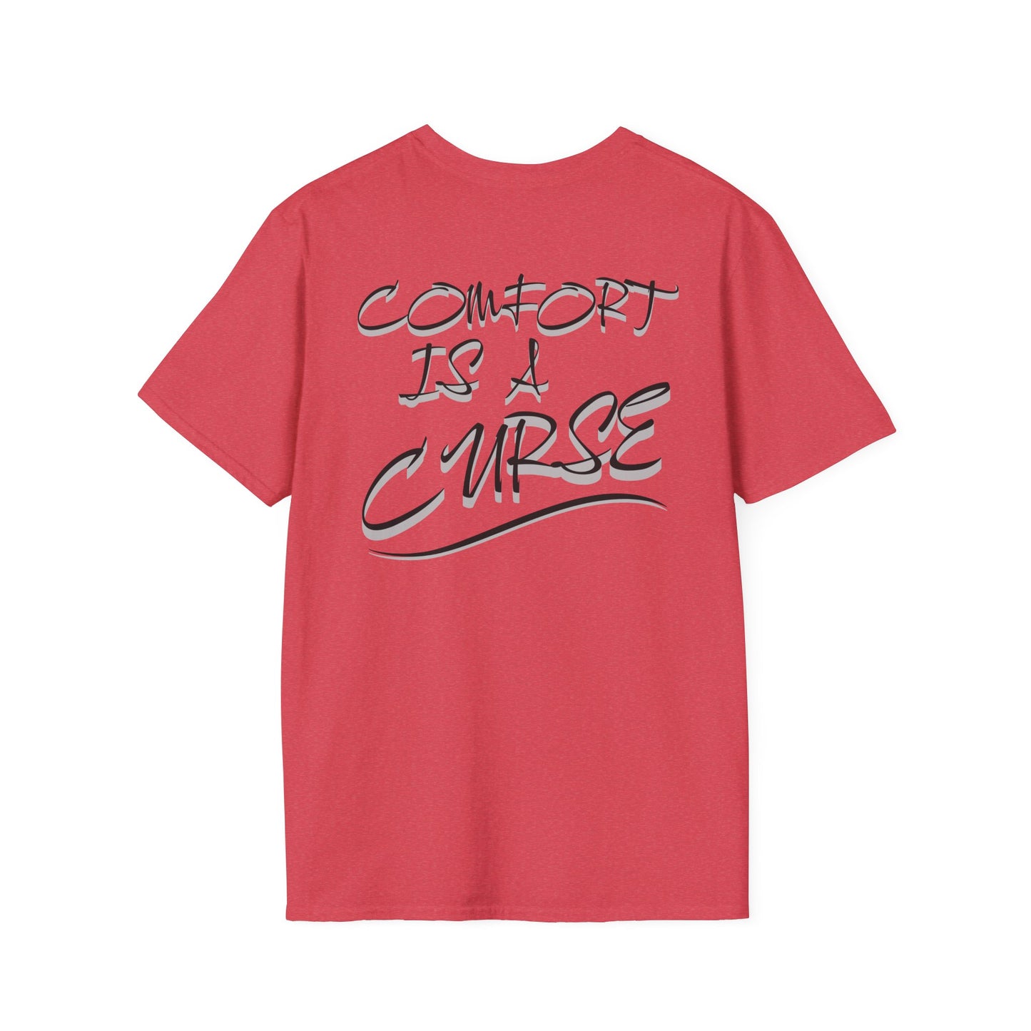 Comfort is a Curse Unisex Softstyle T-Shirt