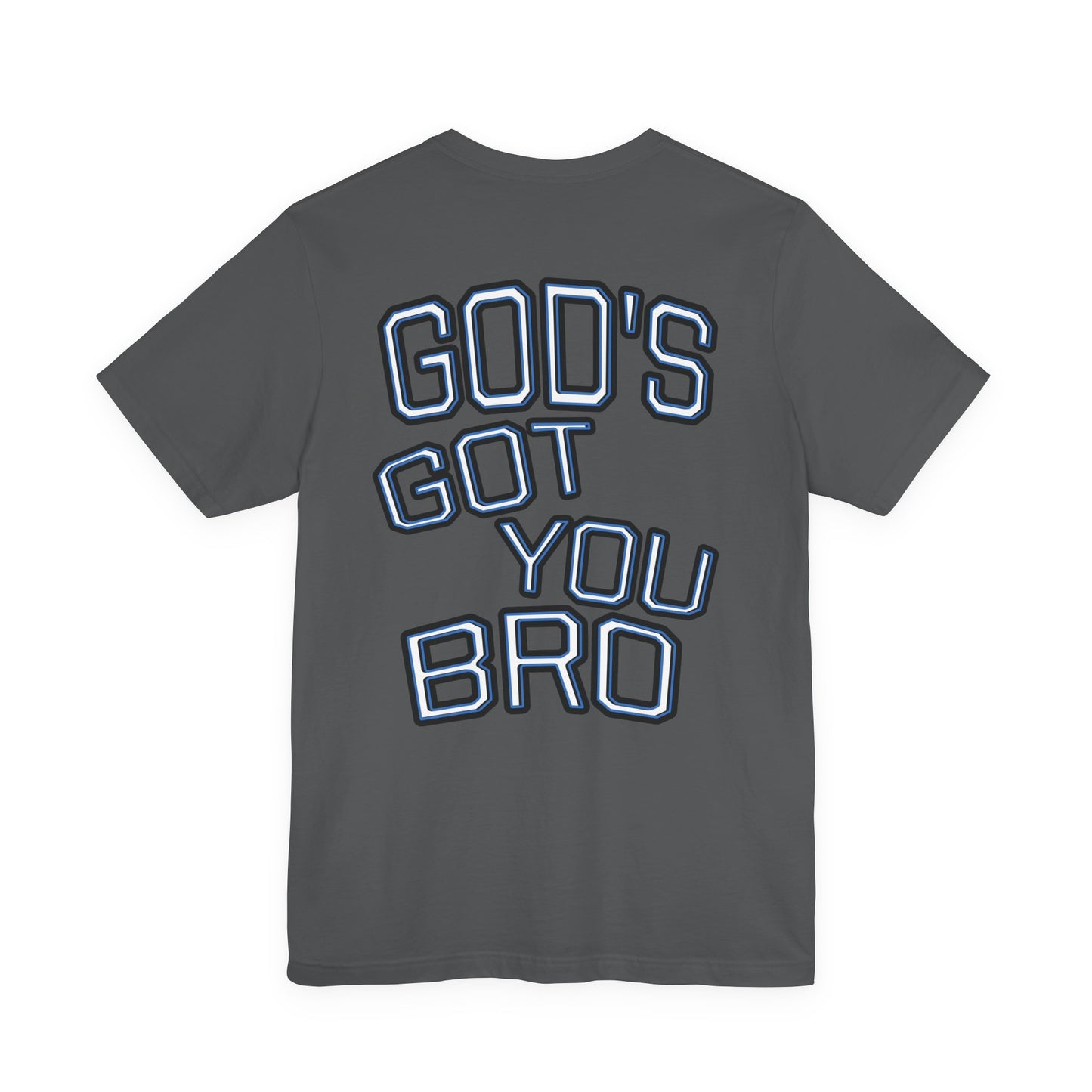 God's Got You Bro T-Shirt | Inspirational Tee | Faith-Based Apparel | Gift for Friends | Unisex Funny Shirt