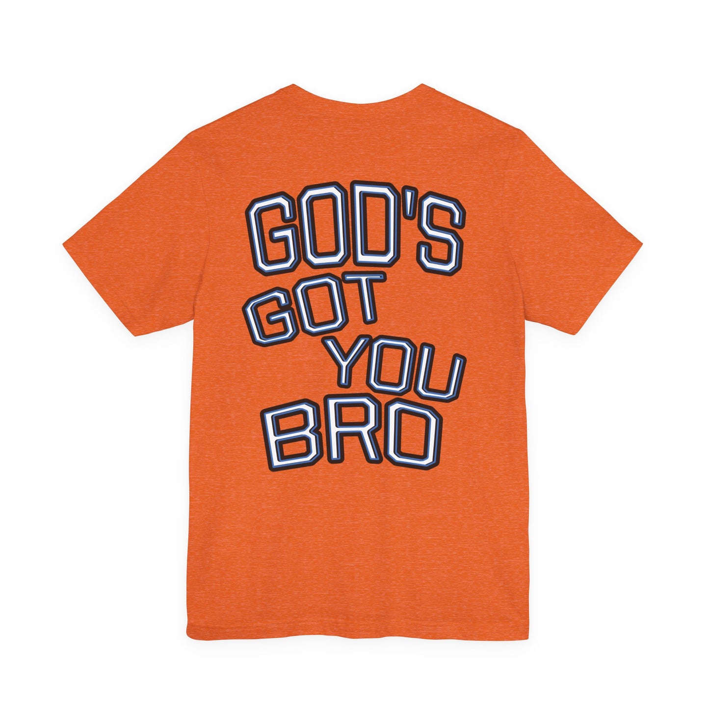 God's Got You Bro T-Shirt | Inspirational Tee | Faith-Based Apparel | Gift for Friends | Unisex Funny Shirt
