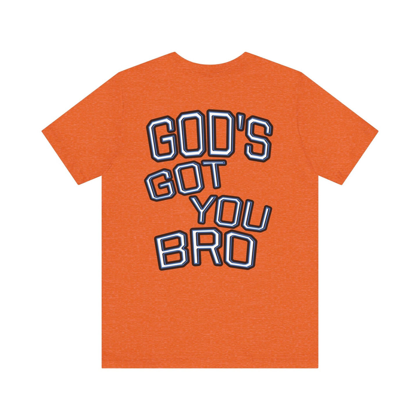 God's Got You Bro T-Shirt | Inspirational Tee | Faith-Based Apparel | Gift for Friends | Unisex Funny Shirt