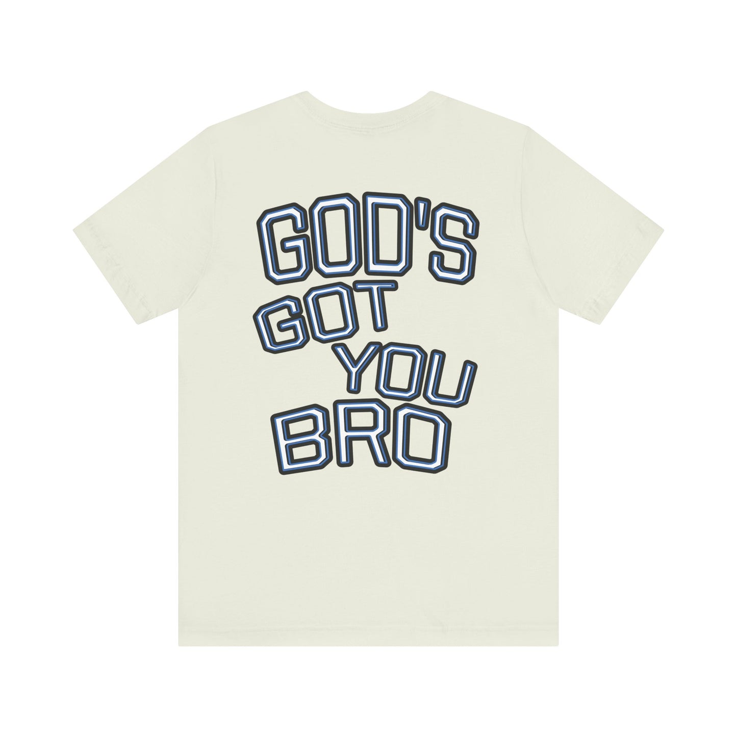 God's Got You Bro T-Shirt | Inspirational Tee | Faith-Based Apparel | Gift for Friends | Unisex Funny Shirt