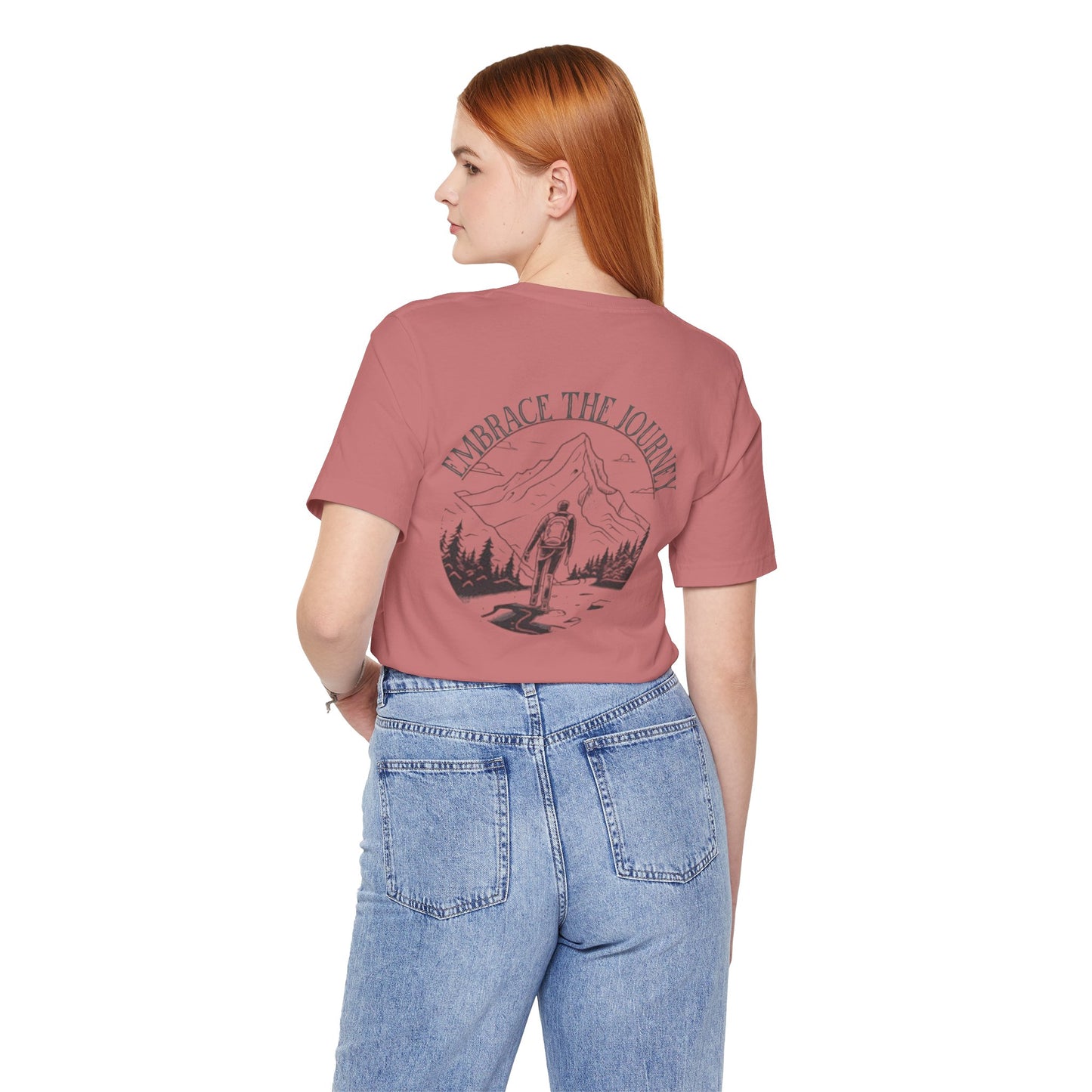 Embrace the Journey Shirt, Adventure-Inspired Unisex Tee, Outdoor Enthusiast Tee