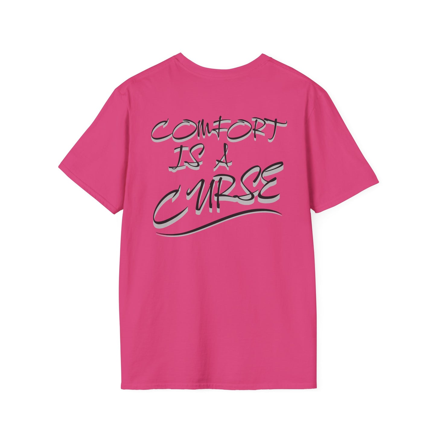 Comfort is a Curse Unisex Softstyle T-Shirt