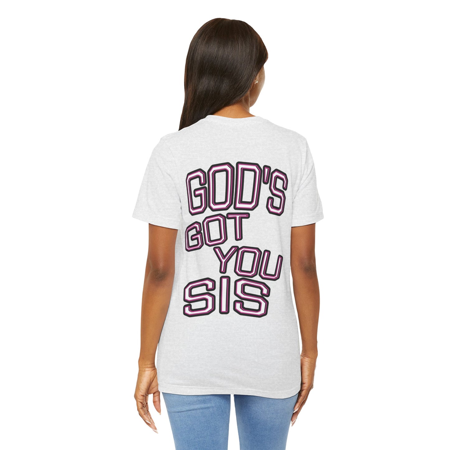 God's Got You Sis T-Shirt, Motivational Shirt, Faith-Based Apparel