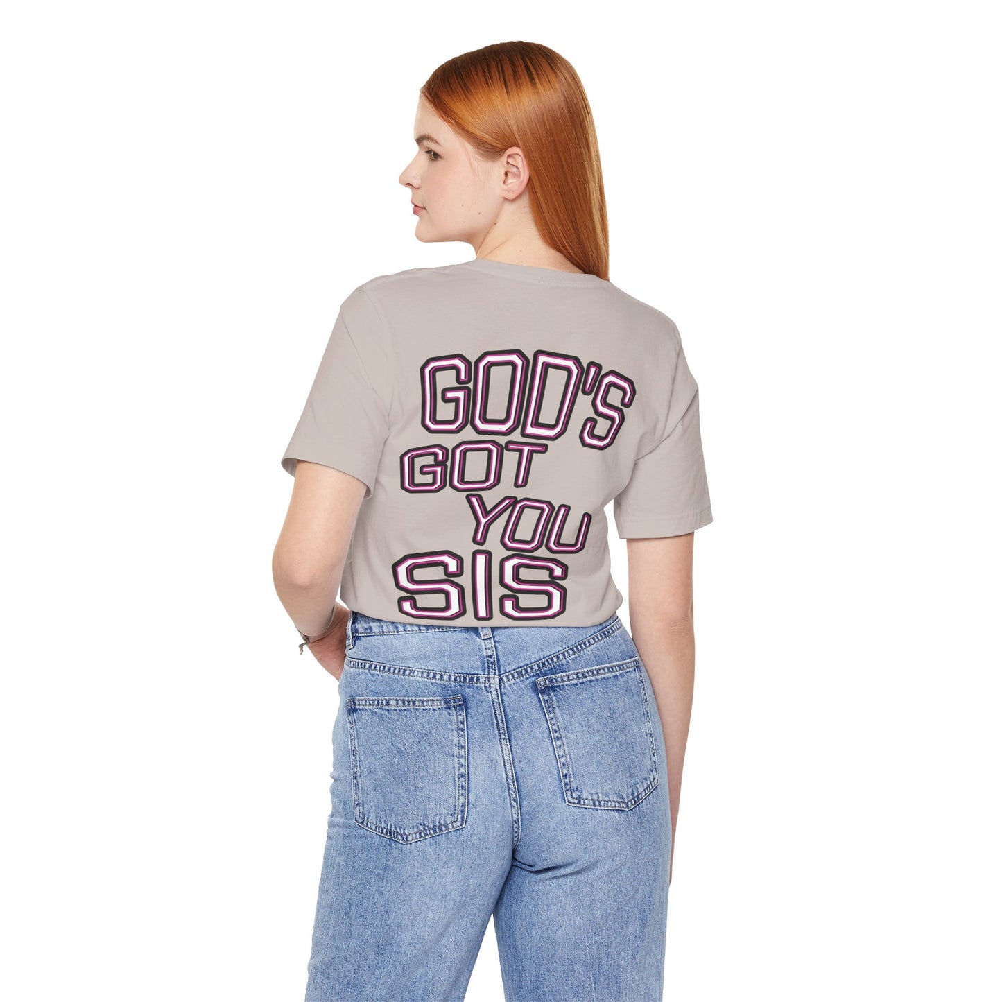 God's Got You Sis T-Shirt, Motivational Shirt, Faith-Based Apparel