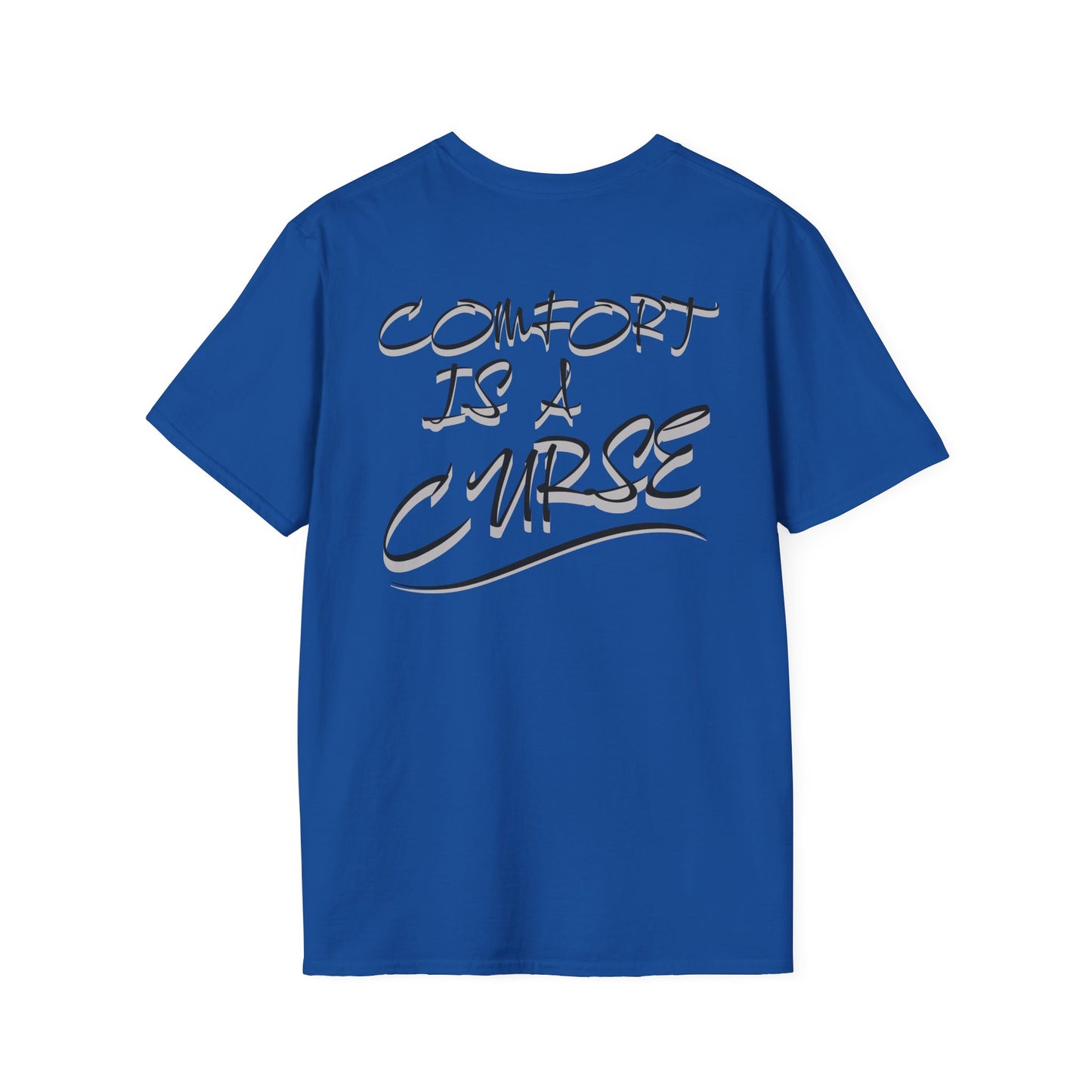 Comfort is a Curse Unisex Softstyle T-Shirt