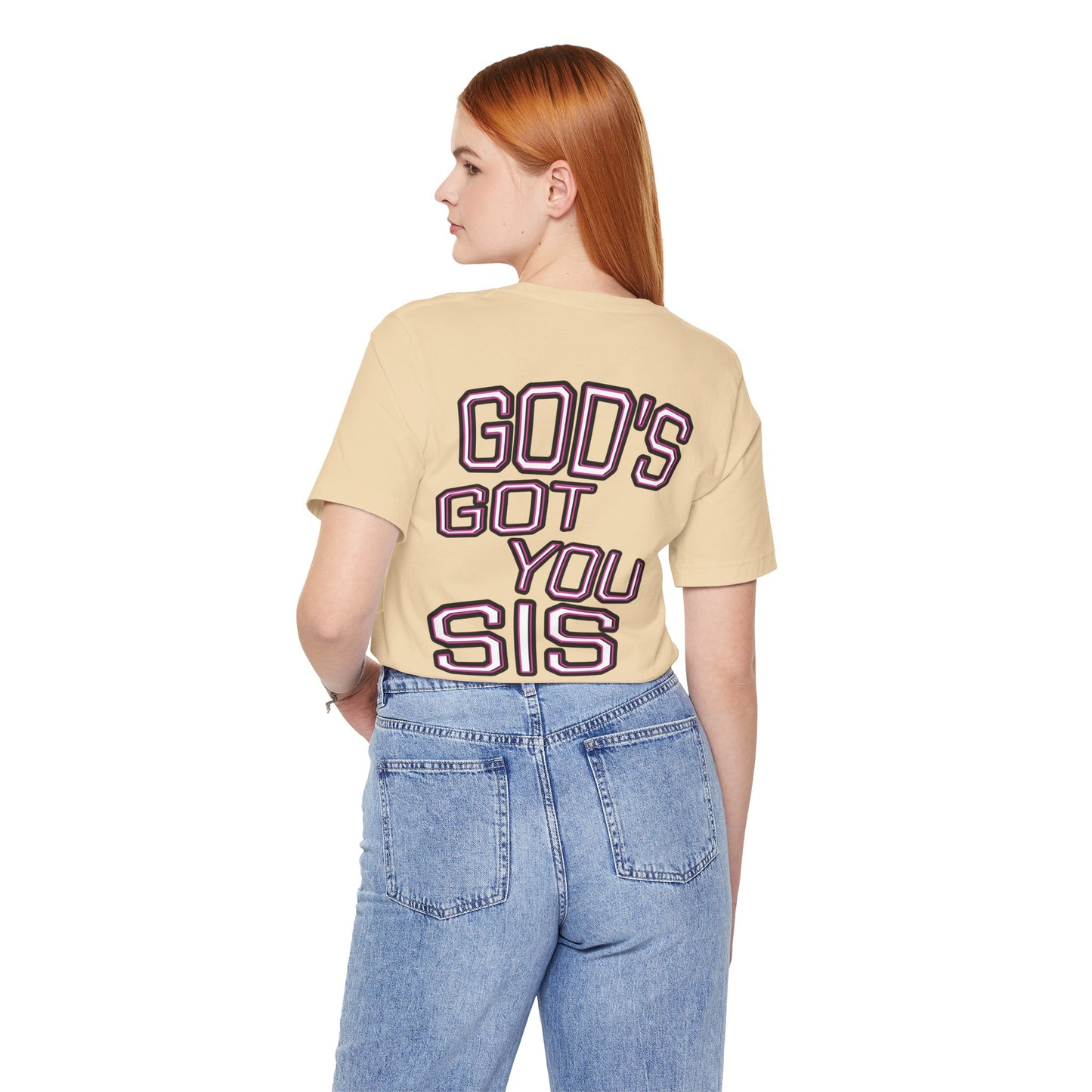 God's Got You Sis T-Shirt, Motivational Shirt, Faith-Based Apparel