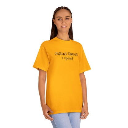 Jesus Saves - I Spend Tee — Funny Christian Faith T-Shirt