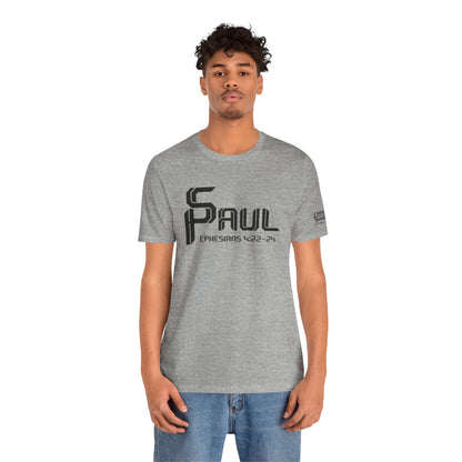 From Saul to Paul - Ephesians 4:22-24 Unisex Tee