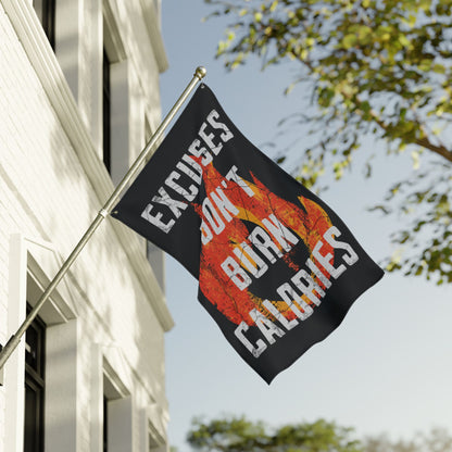 "Excuses Don’t Burn Calories" Gym Flag