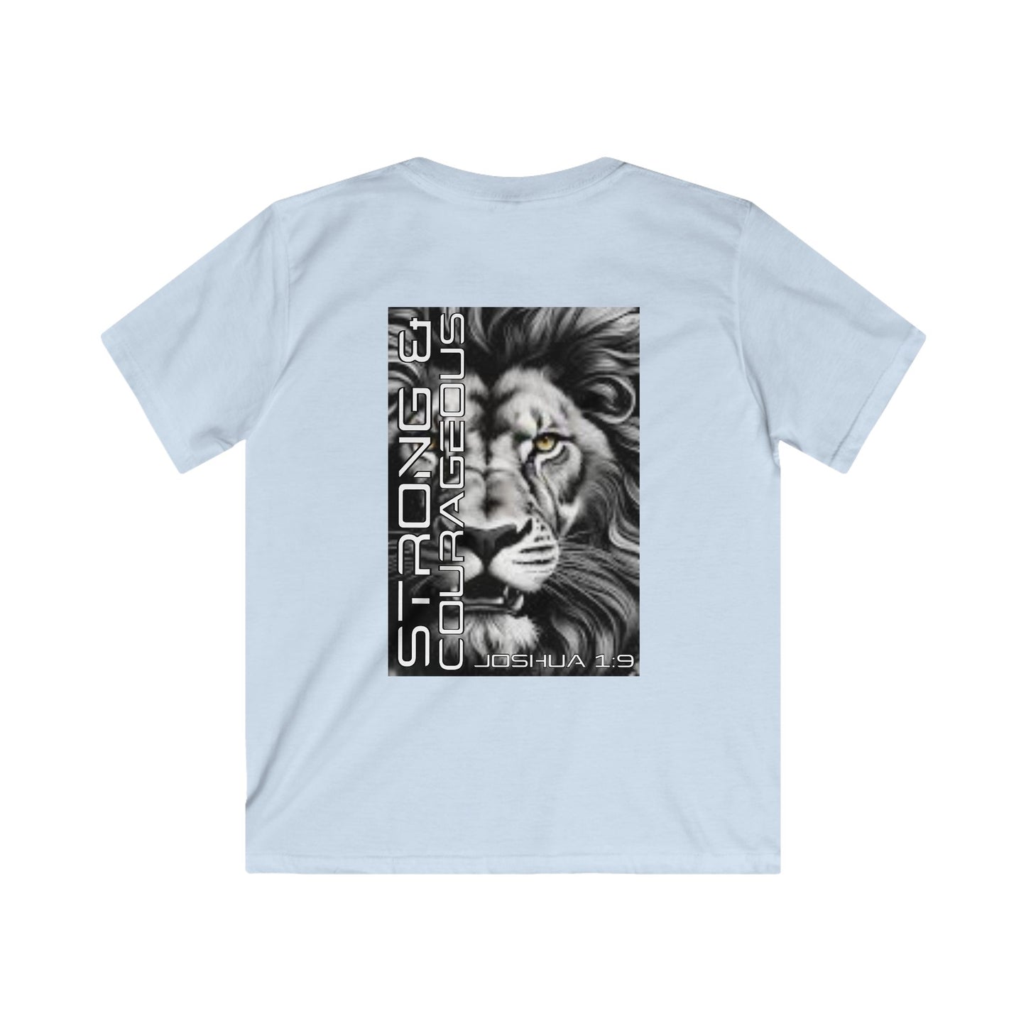 Kids Strong & Courageous Motivational Tee, Joshua 1:9, Kids Softstyle Shirt, Inspirational T-Shirt, Courageous Lion Design, Perfect for Gifts, Playtime & Affirmation