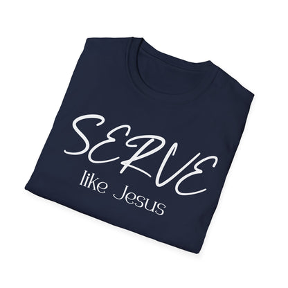 Serve Like Jesus T‑Shirt — Christian Faith Tee for Church, Volunteering & Inspirational Gifts