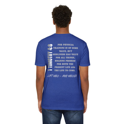 1 Timothy 4:8 Lift Hard - Pray Harder T-shirt
