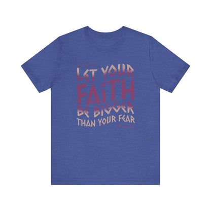 Empowering Faith over Fear Tee