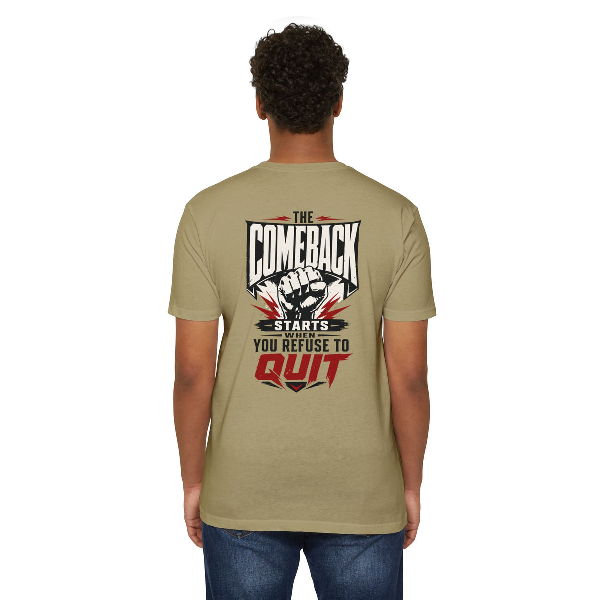 Motivational 'The Comeback Starts When You Refuse to Quit' Graphic T-Shirt