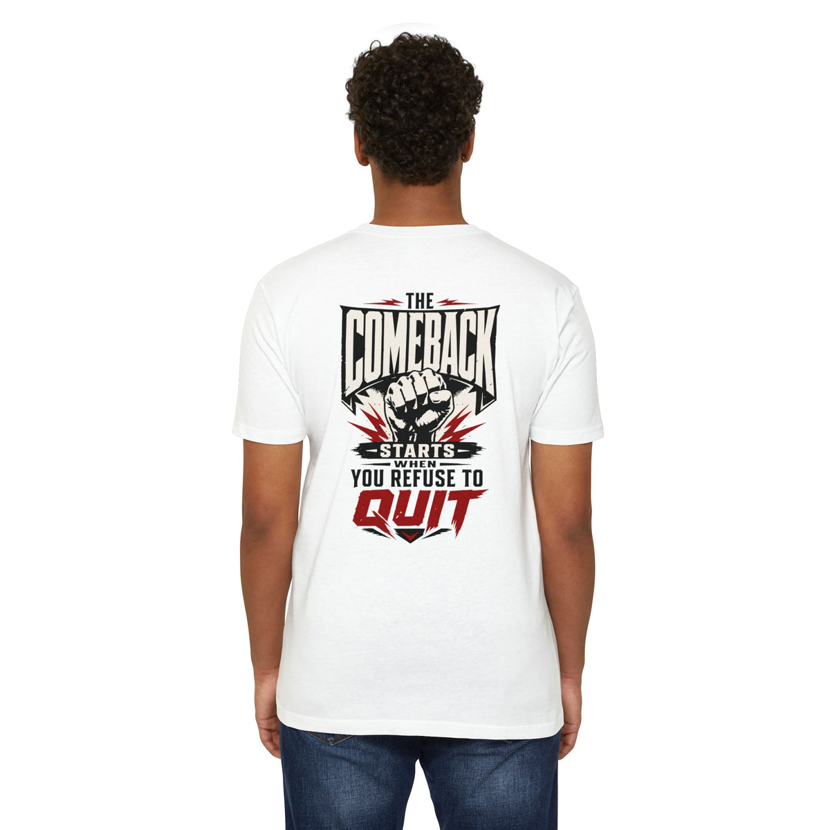 Motivational 'The Comeback Starts When You Refuse to Quit' Graphic T-Shirt