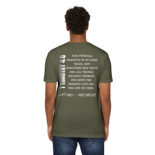 1 Timothy 4:8 Lift Hard - Pray Harder T-shirt