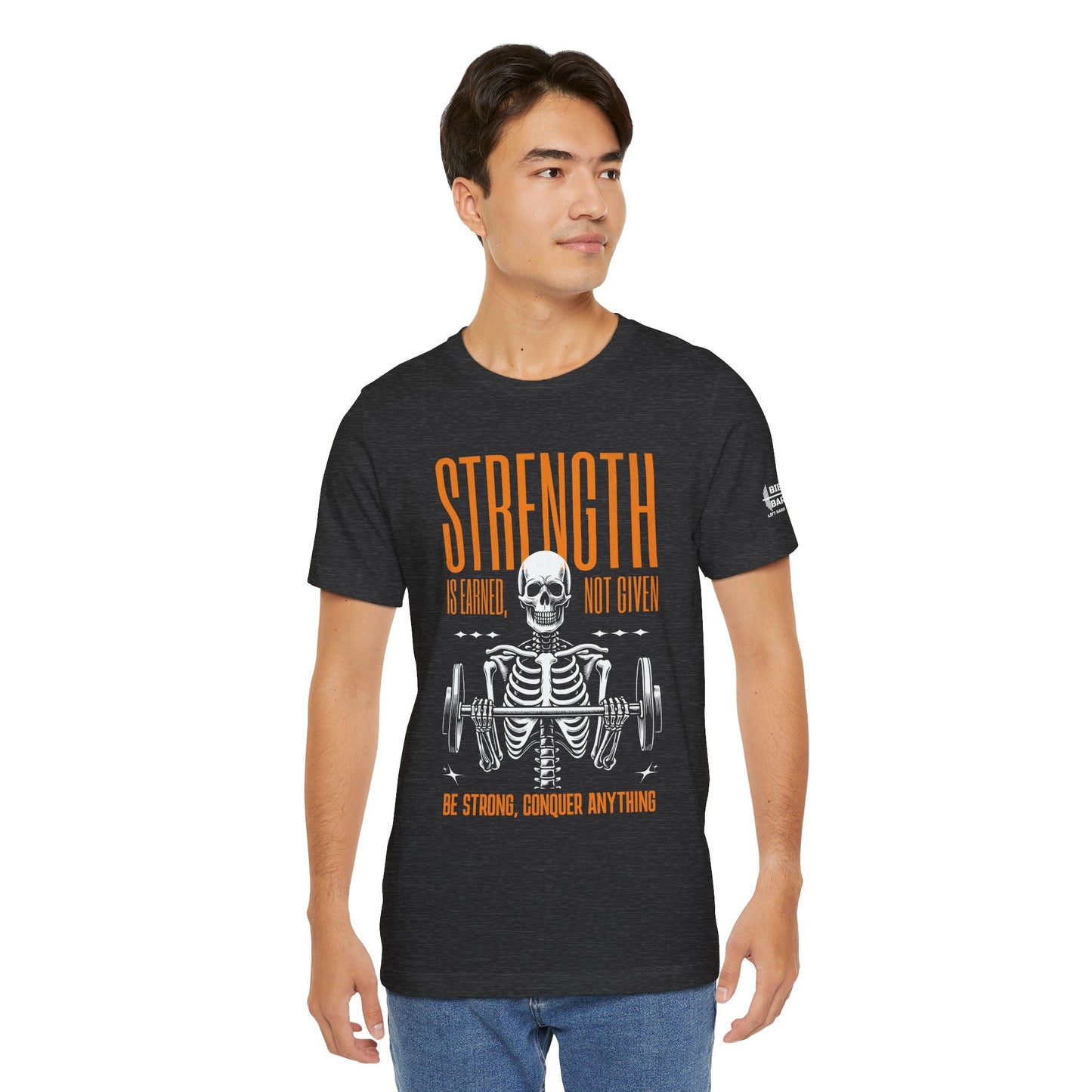 Strength is Earned Skeleton Tee