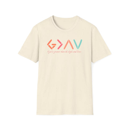 God Is Greater Than The Highs and Lows T-Shirt